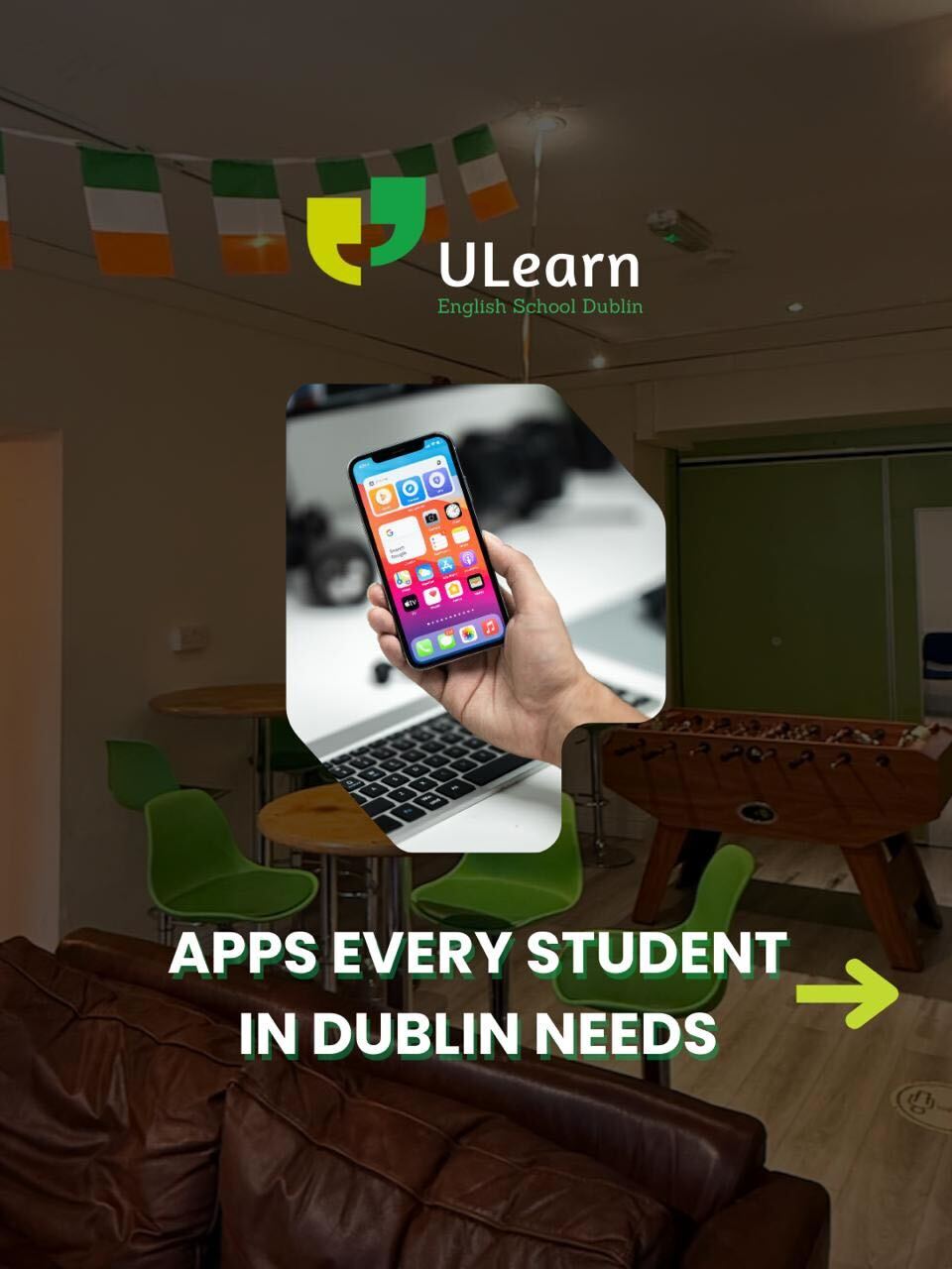 ULearn guide — Apps every student in Dublin needs, showing a hand holding a smartphone in the ULearn student lounge